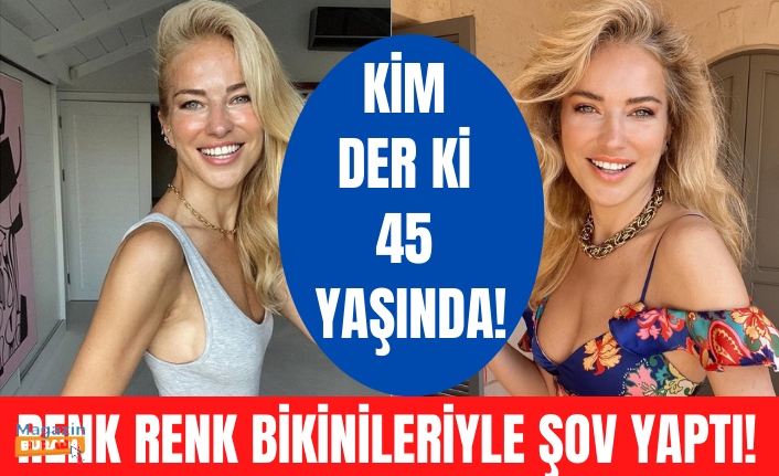 45’lik Burcu Esmersoy, renkli bikinileriyle adeta şov yaptı