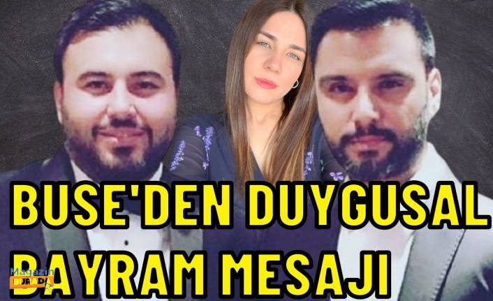 Buse Varol’dan Selçuk Tektaş için yürek sızlatan bayram mesajı